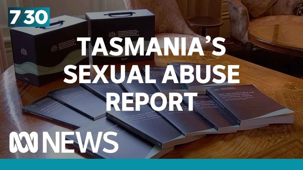 Tasmania’s inquiry into child sexual abuse finds children failed by state institutions | 7.30