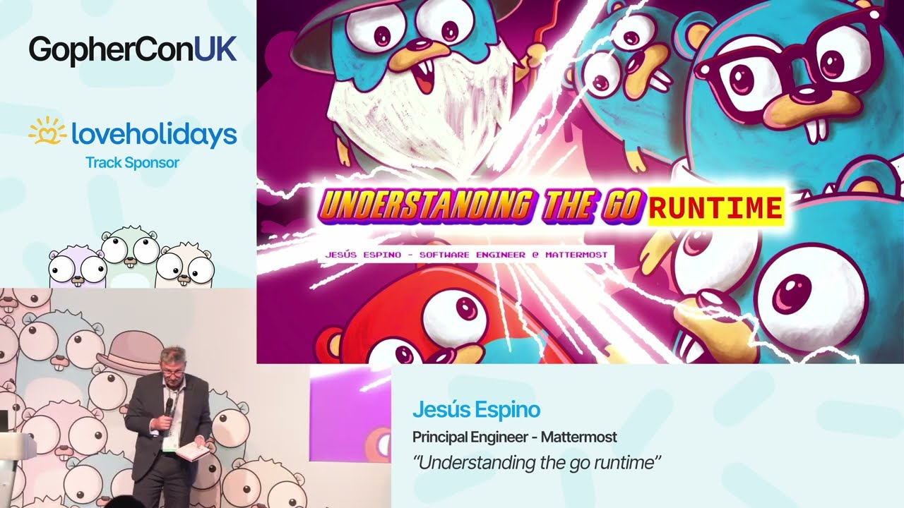 Understanding the Go runtime, Jesús Espino, Mattermost