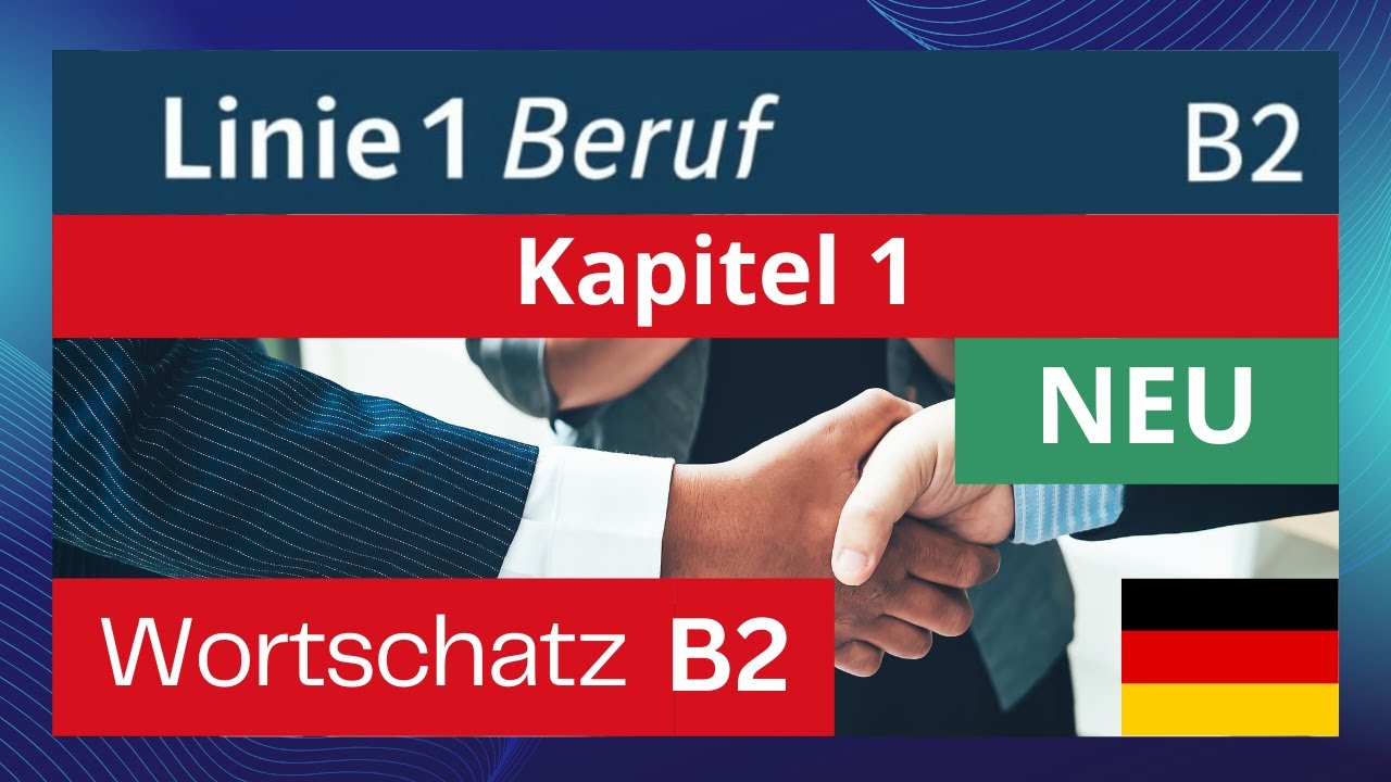 Слова с примерами  Linie 1 B2 Beruf Kapitel 1 (neu) - Wortschatz