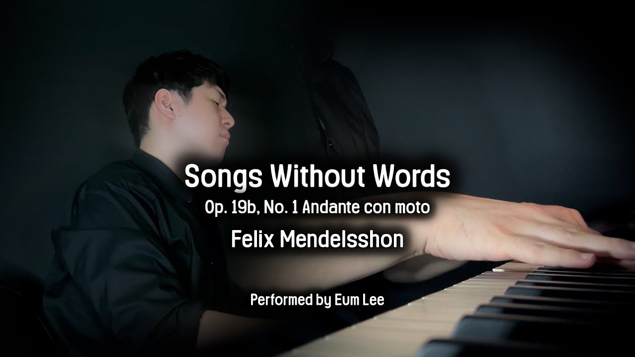 Mendelssohn: Songs Without Words Op.19b, No.1 | Eum Lee