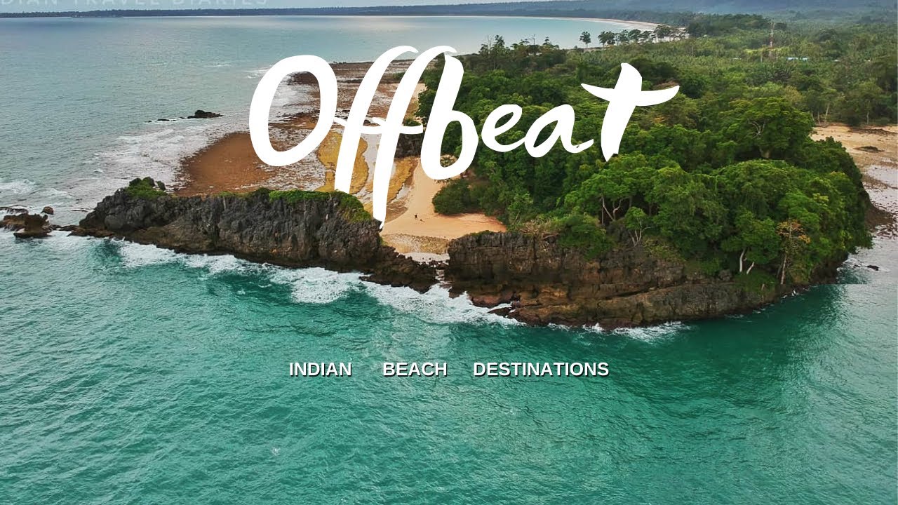Offbeat Beach destinations of India | Best beaches | Secluded beaches | Pristine Beaches