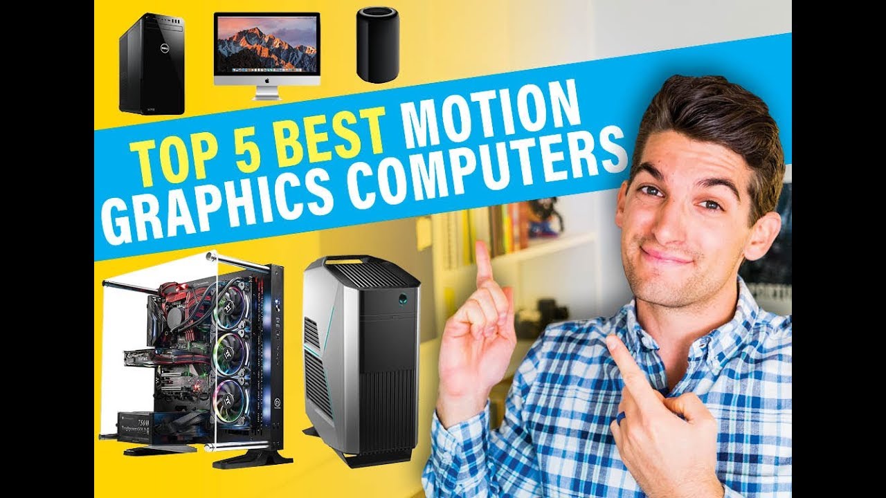 Top 5 Best Computers for Motion Graphics Designers