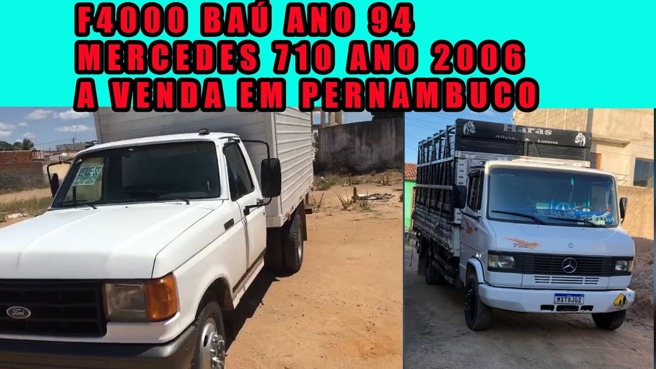 F4000 ANO 94 E UMA MERCEDES 710 ANO 2006 A VENDA EM PERNAMBUCO