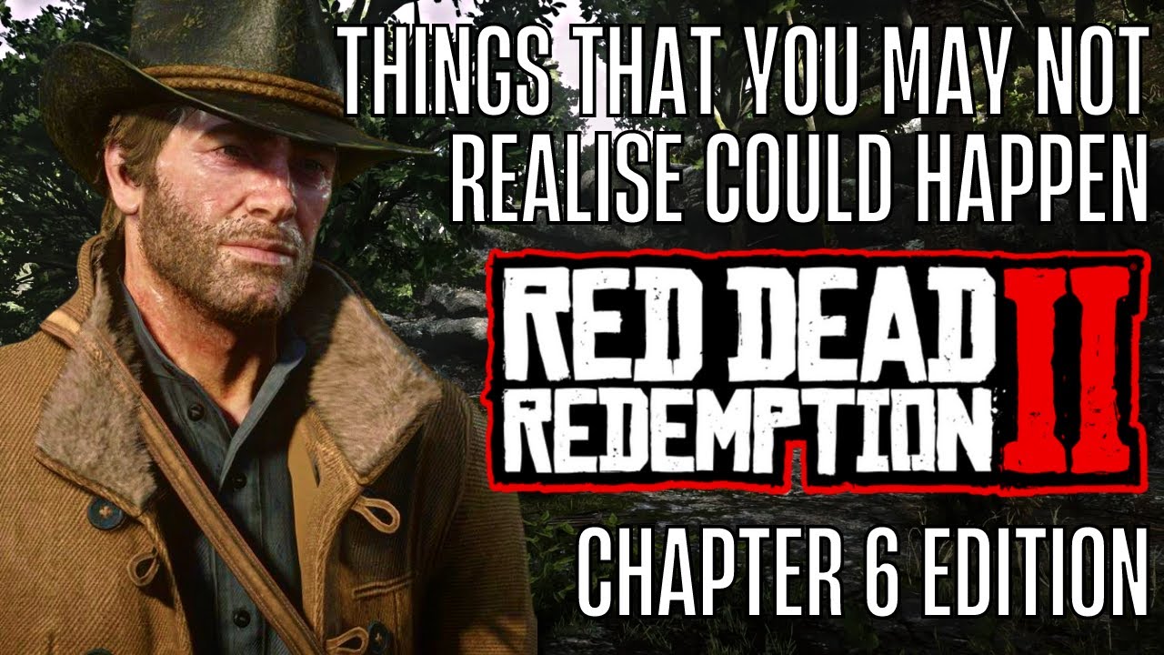 RED DEAD REDEMPTION 2 | THINGS YOU MAY NOT REALISE - CHAPTER 6 EDITION