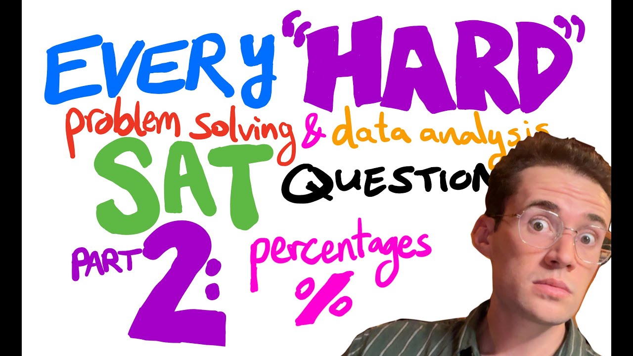 Every (HARD) percentages SAT question