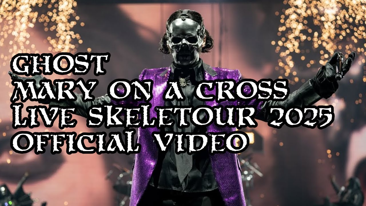 Ghost - MARY ON A CROSS (Live SKELETOUR 2025) [Official]