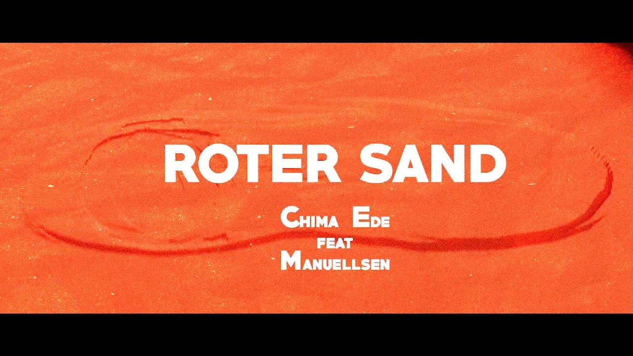 Chima Ede ft. Manuellsen - Roter Sand (prod. by Chima Ede & Yekta Aziz)