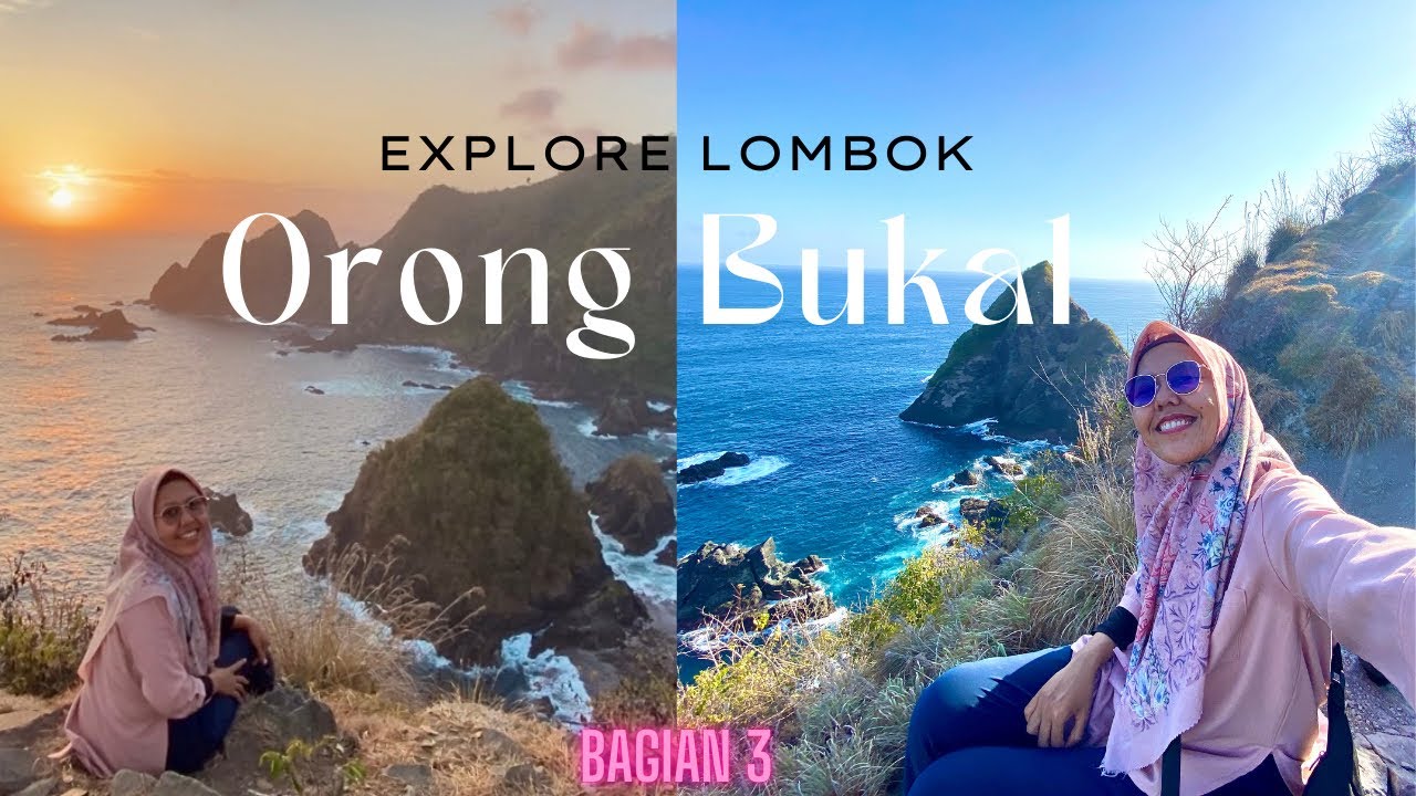 EXPLORE LOMBOK  - MOTORAN KE WISATA ORONG BUKAL -  RAJA AMPAT NYA LOMBOK