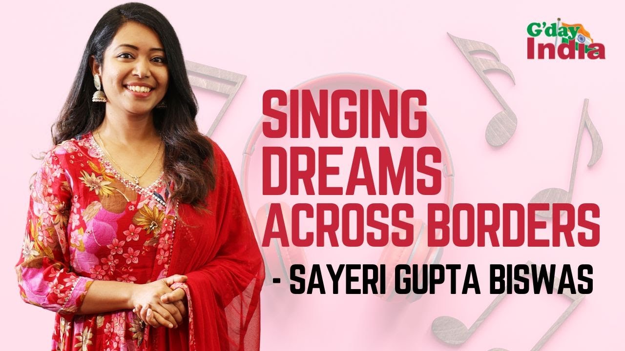 Singing Dreams Across Borders: Sayeri Gupta Biswas