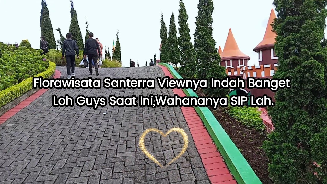 Florawisata Santerra Viewnya Indah Banget Loh Guys Saat Ini,Wahananya SIP Lah Wajib Gass Kan.