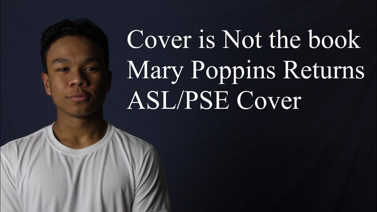 Cover is Not the book-Mary Poppins Returns ASL/PSE Cover