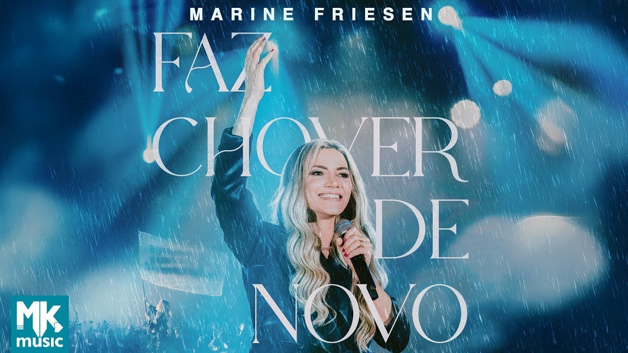 Marine Friesen - Faz Chover de Novo (Ao Vivo) (Clipe Oficial MK Music)