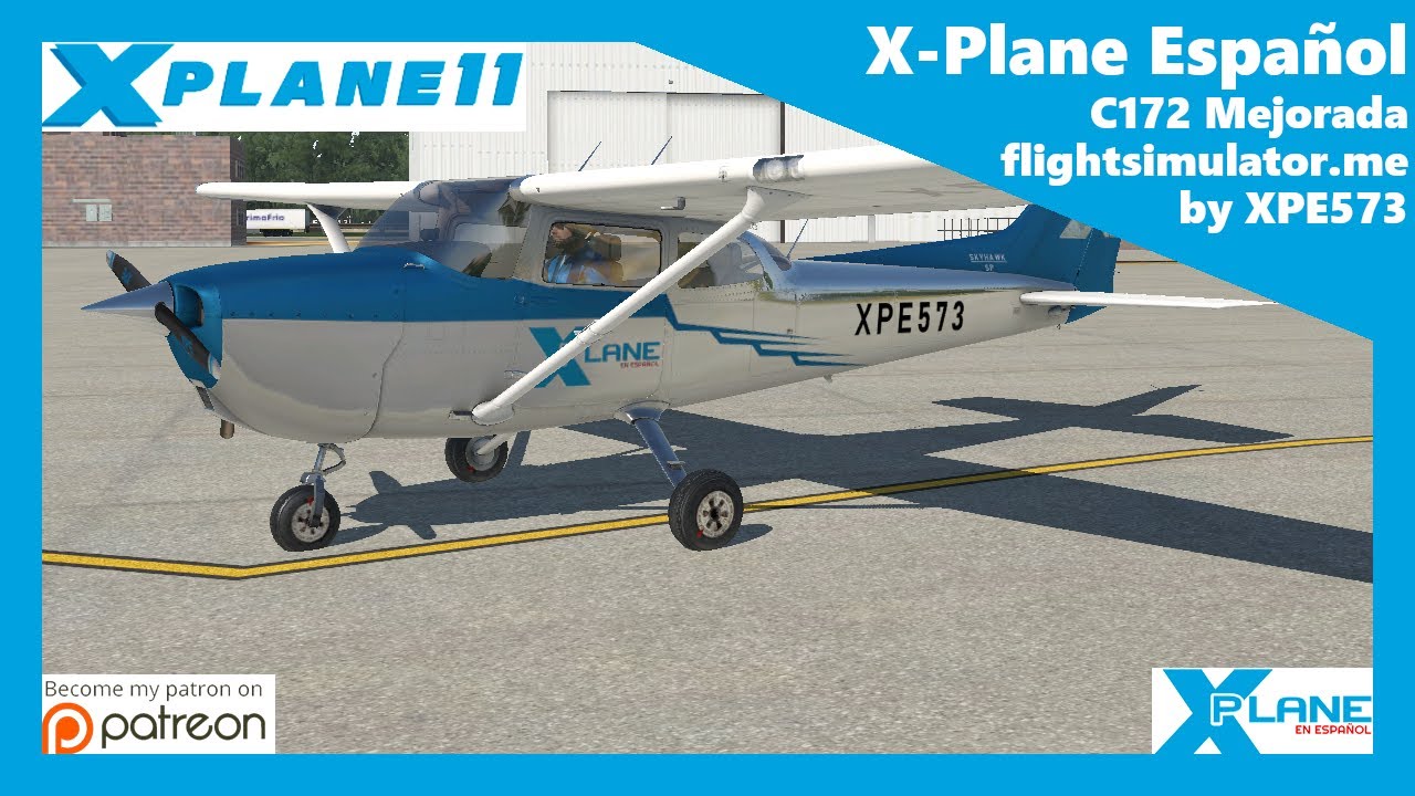 X-Plane 11 | Cessna 172 SP | C172 Mejorada by XPE573