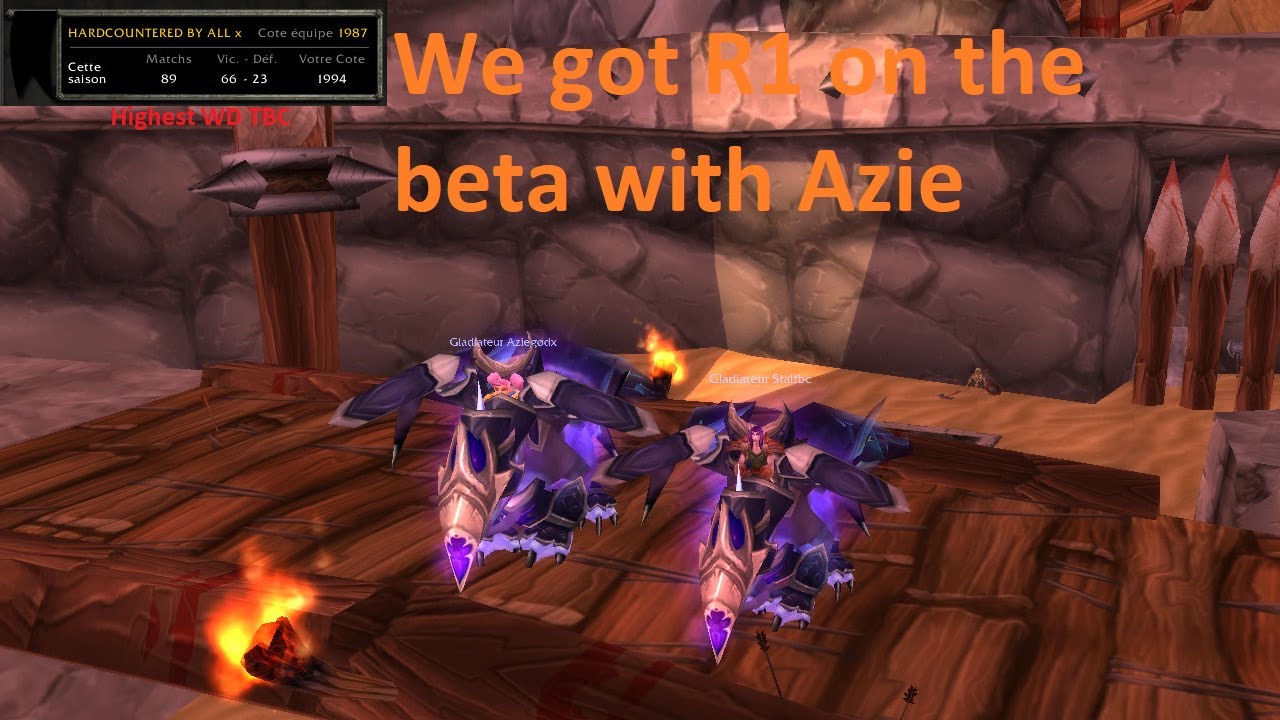 Stal ft Azie Classic TBC Arena Beta - We got R1 !