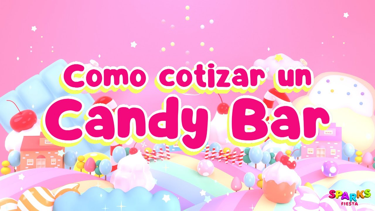 COMO 💲COTIZAR💲 UN CANDY BAR | Mesa de 🍬Dulces🍭 | Aprende a cobrar y a hacer un Candy Bar