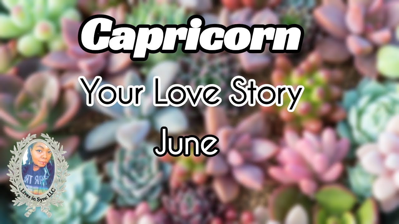 CAPRICORN ❤️ THEY KNOW YOU WANT A COMMITMENT ❤️Your Love Story ~ JUNE 2021