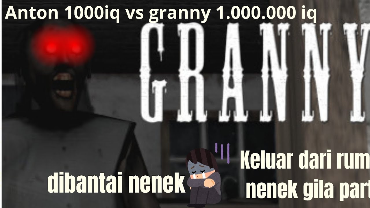 Anton mencoba keluar dari nenek ga waras bersama@KlyzenGaming-p3k part 1#granny