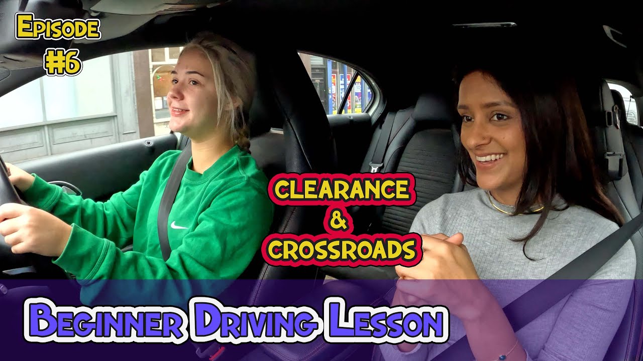 Erin's Driving Lesson On Busy Crossroads and dealing with CLEARANCE