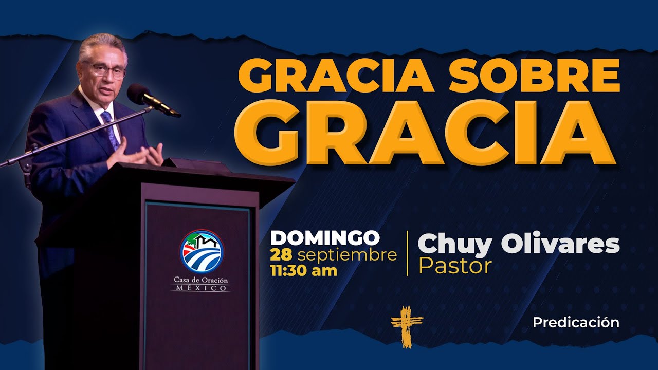 Chuy Olivares - Gracia sobre gracia