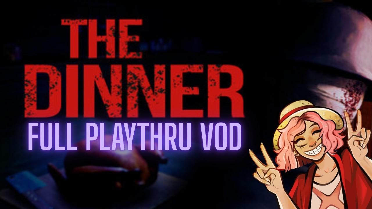 Meat's Back on the Menu, Boys || THE DINNER -  Full Playthru VOD