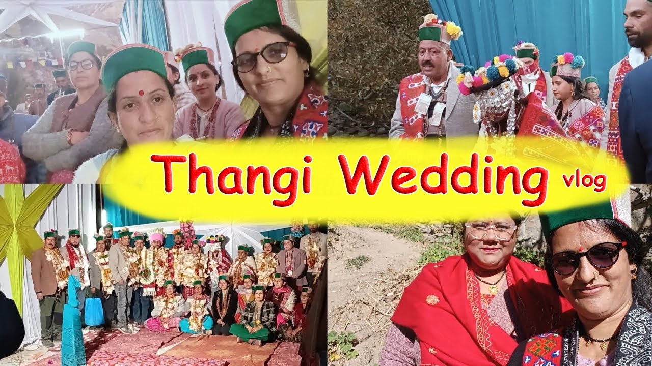 Thangi Village Marriage Ceremony | Kinnaur Wedding Traditions | Himachal Pradesh Vlog