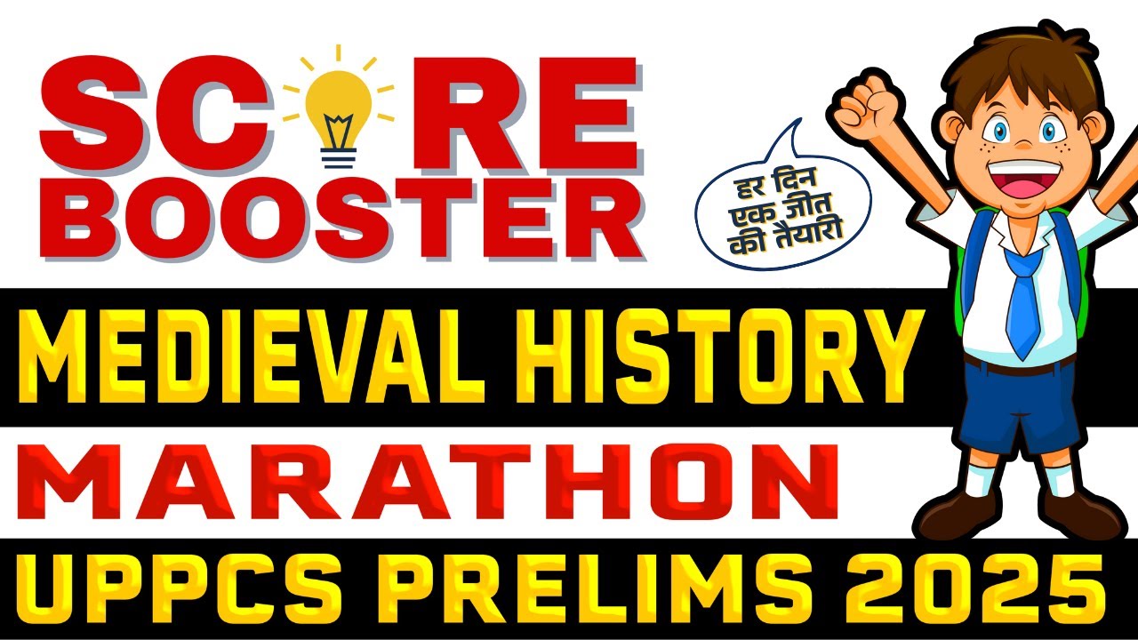 Complete MEDIEVAL HISTORY for UPPCS Prelims 2025 in 1 Shot Marathon - Score Booster Series #uppcs
