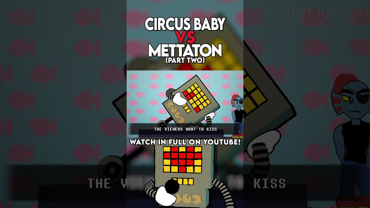 METTATON VS. CIRCUS BABY PART 2 #fnaf #undertale #mettaton #circusbaby #rapbattle #gamingplush64