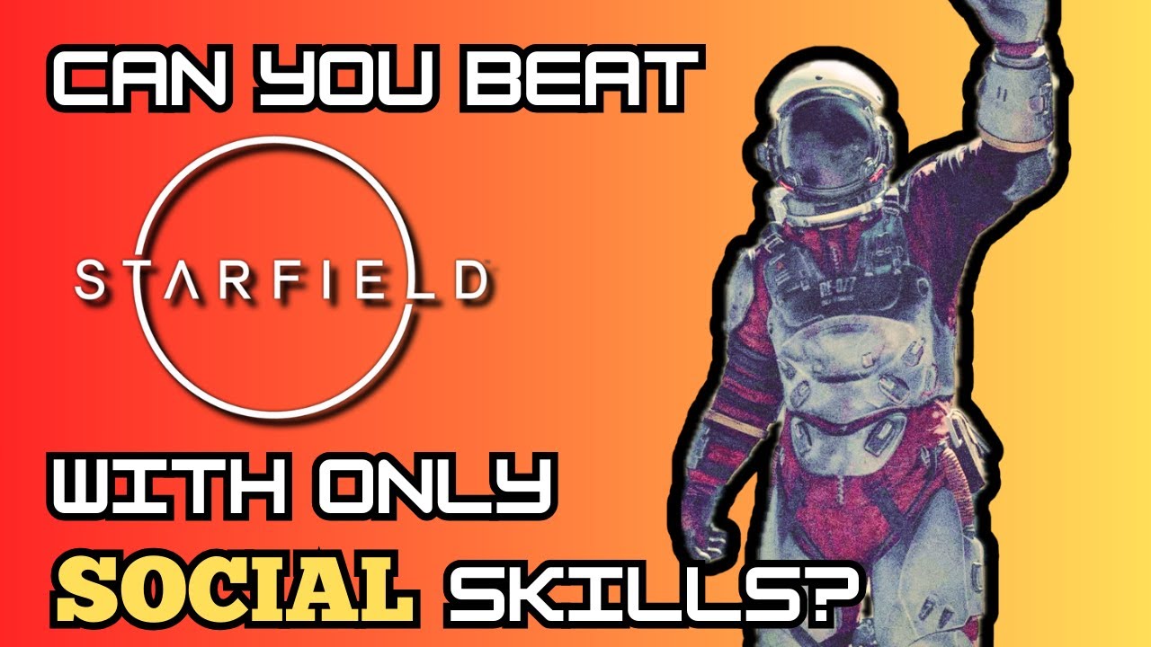 Can You Beat Starfield With Only Social Skills?