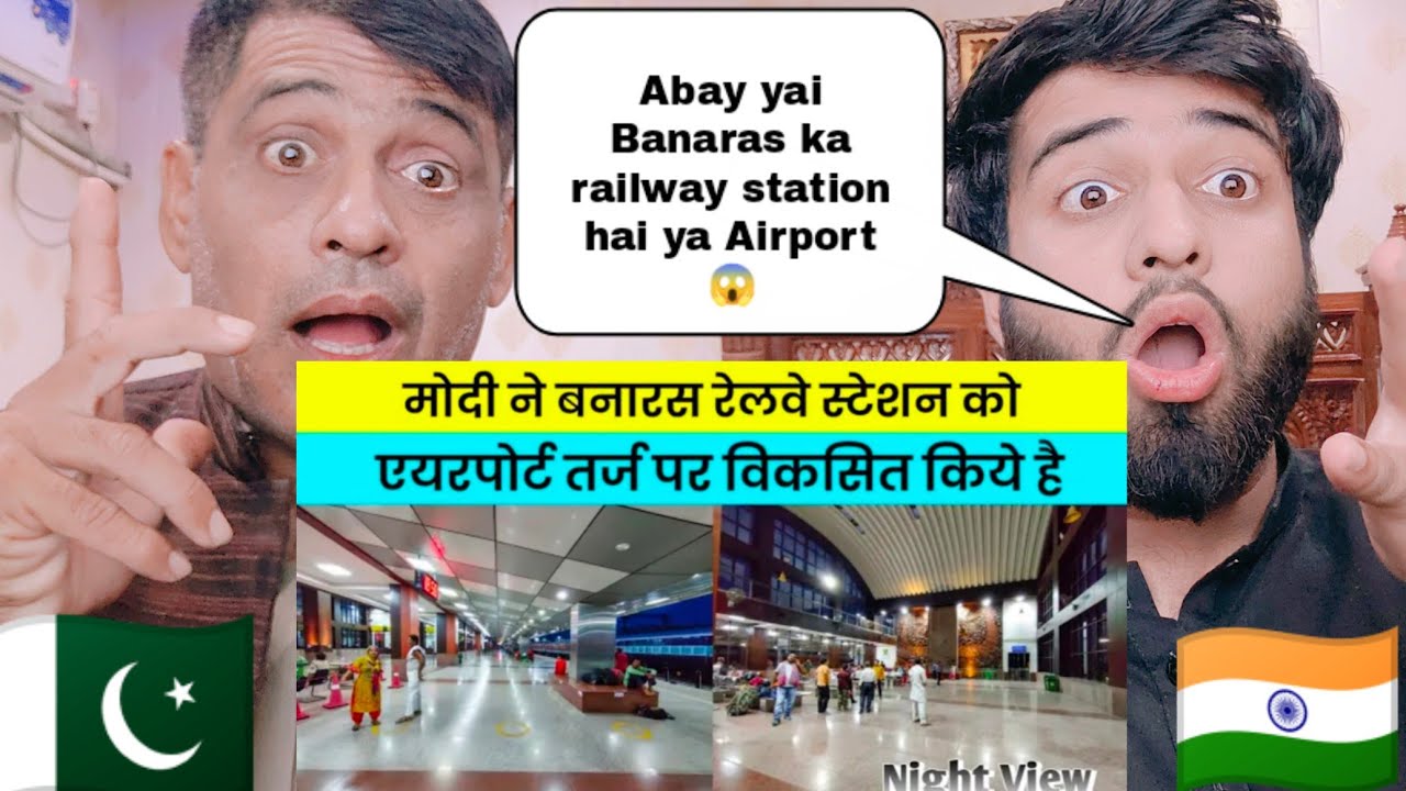 Night View Of Banaras Railway Station | बनारस रेलवे स्टेशन के रात के नजारे | Shocking Pak Reacts