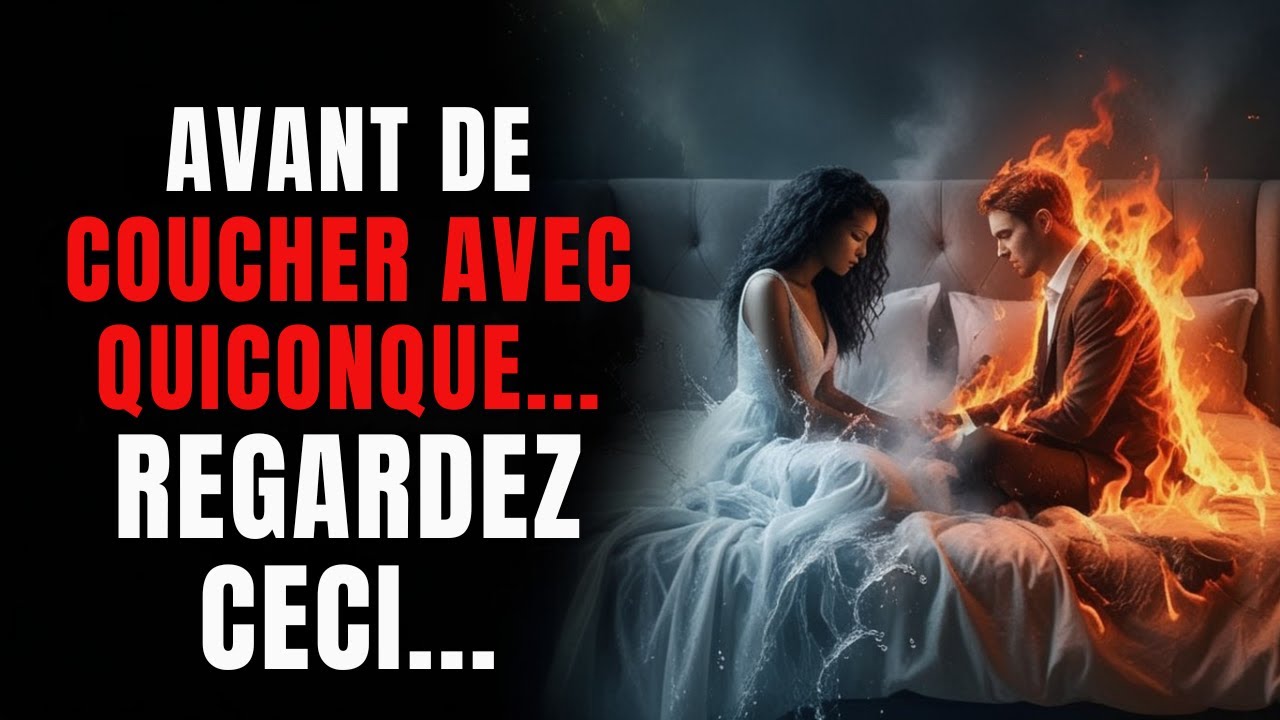 Avant de coucher avec qui que ce soit… Regardez ceci…