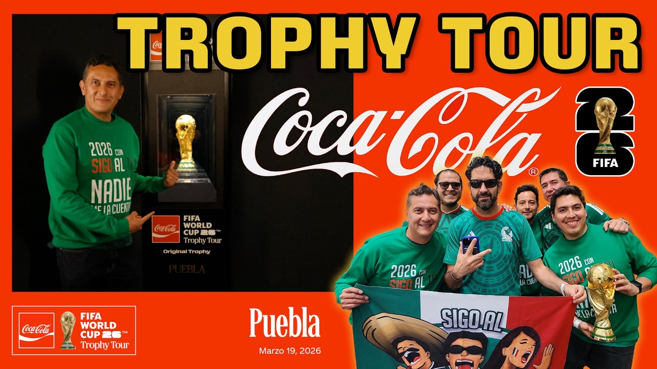 Highly Recommended: The Coca-Cola Trophy Tour of the 2026 World Cup | I'm Following El Tri