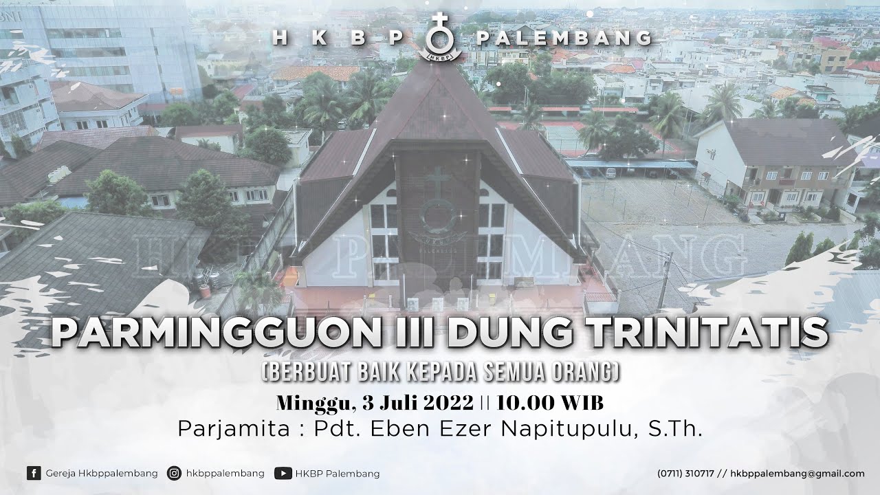 Parmingguon III Dung Trinitatis HKBP Palembang || 3 Juli 2022 (Bahasa Batak)
