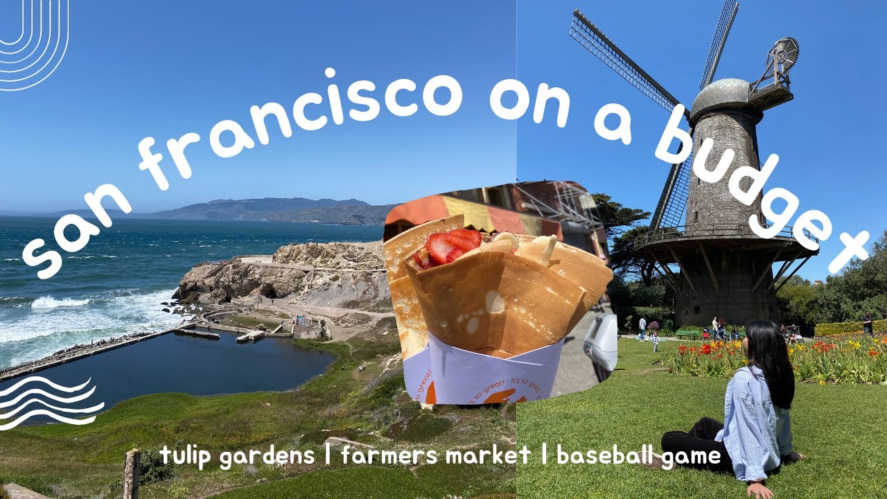 What To Do in San Francisco on a Budget 🌁 | Tulip Gardens, Farmer's Market, Baseball Game + More!