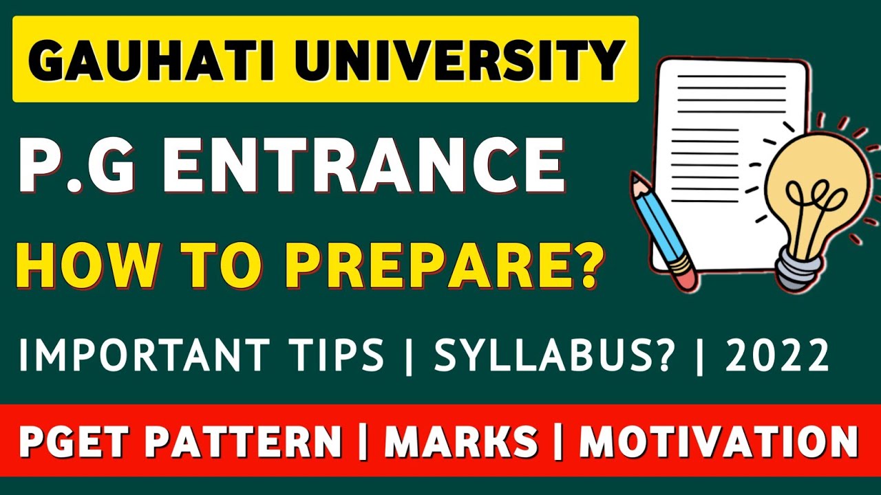 Gauhati University PG Entrance 2022 Preparation Tips | PGET Pattern & Marks | GU Entrance Syllabus?