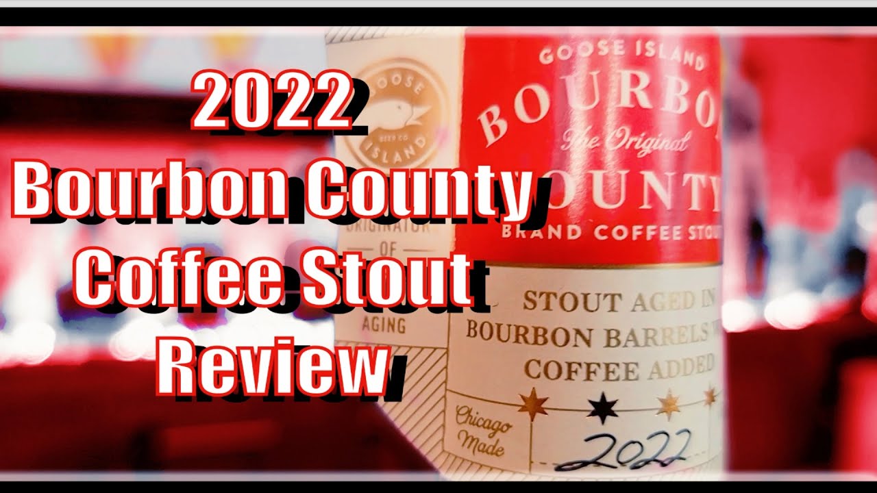 2022 Bourbon County Coffee Stout Review