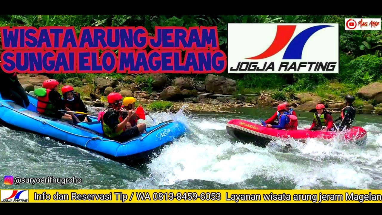 WISATA ARUNG JERAM SUNGAI ELO MAGELANG BERSAMA JOGJA RAFTING