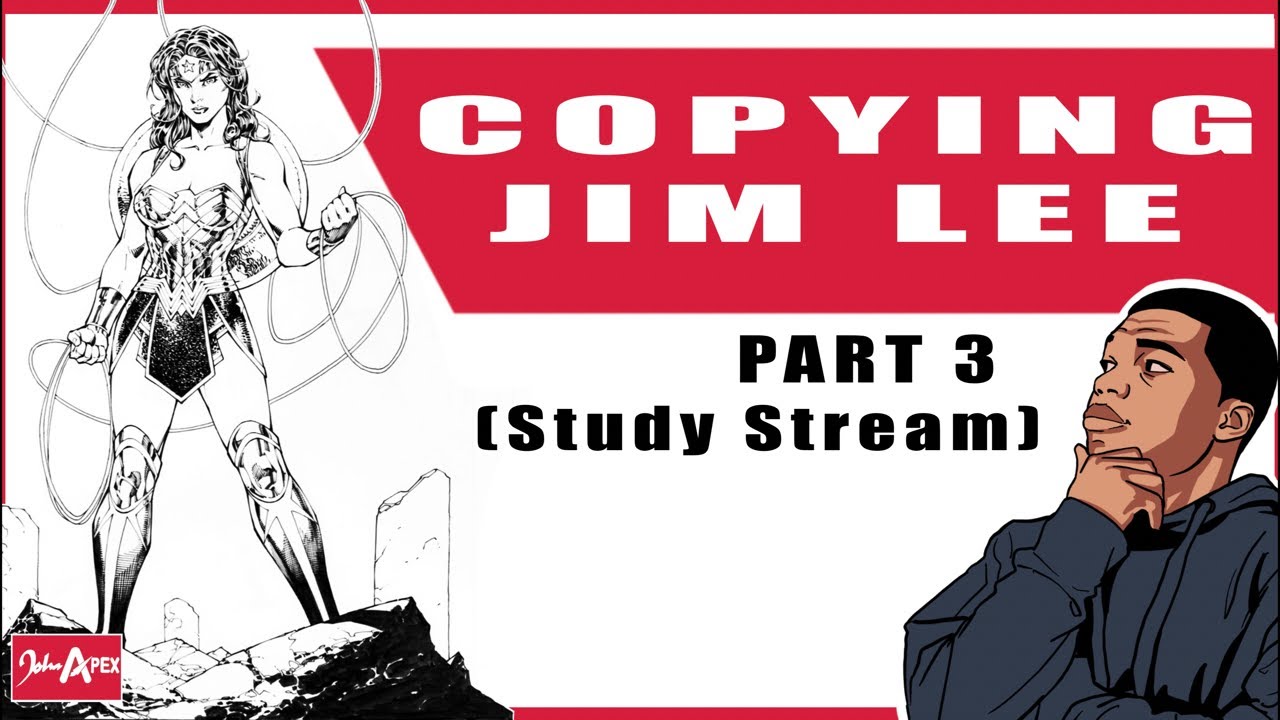 JIM LEE | Study Stream PART 3