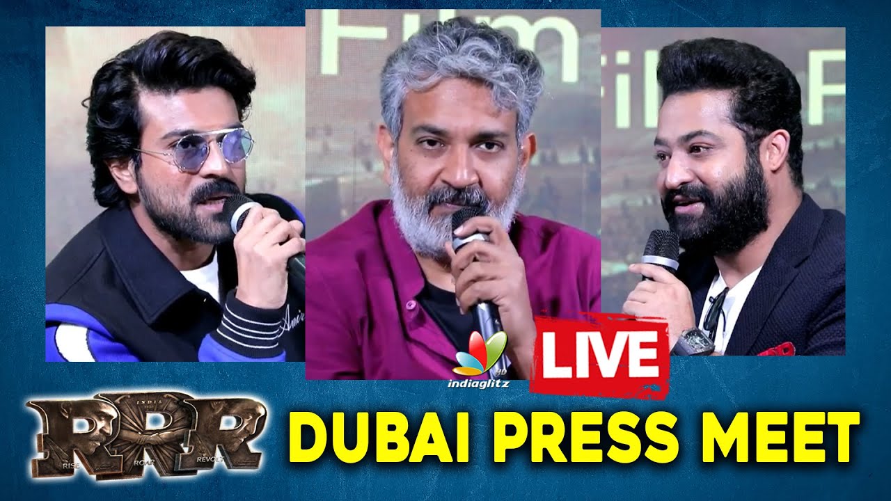 LIVE: RRR Team From Dubai Press Meet | Jr NTR & Ram Charan, SS Rajamouli | IndiaGlitzTelugu