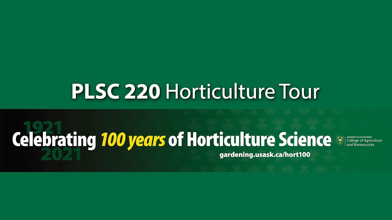 2021 University of Saskatchewan Horticultural Tour