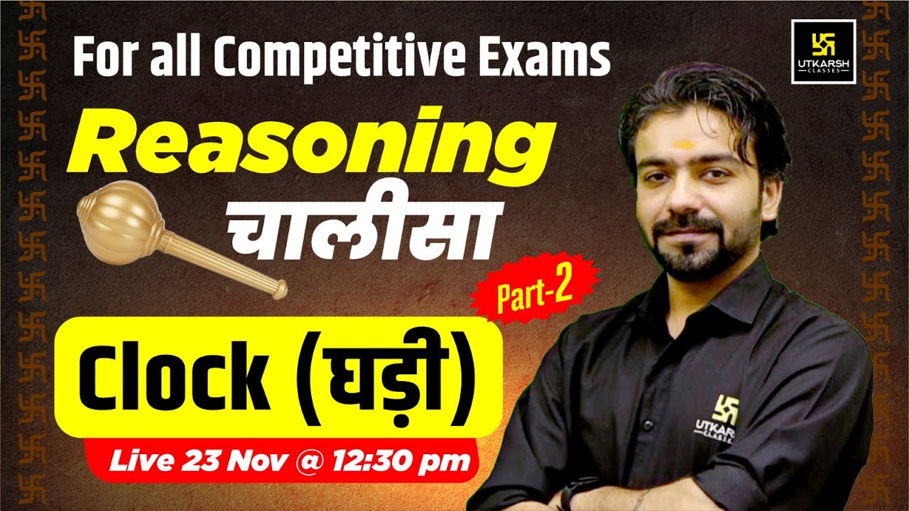 Clock (घड़ी) Part-2 | Reasoning Chalisa😎 | Akshay Gaur Sir