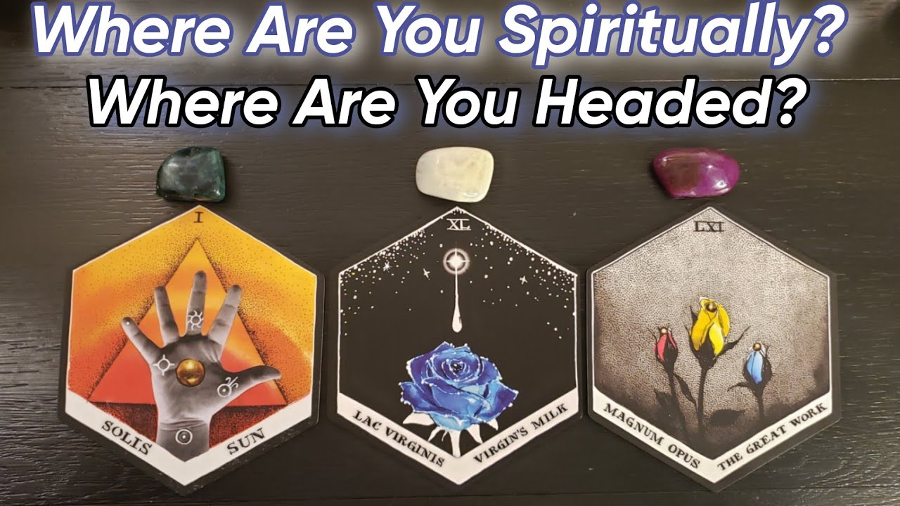 💫🧝‍♀️ Where Are You Spiritually? Where Are You Headed? 💫🧝‍♀️ Pick A Card Reading
