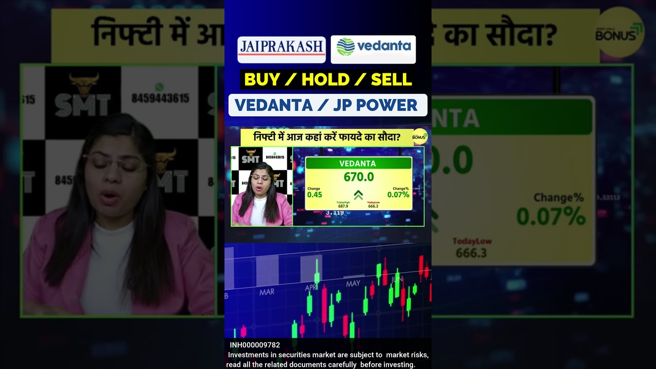 Vedanta or JP Power buy sell or hold!