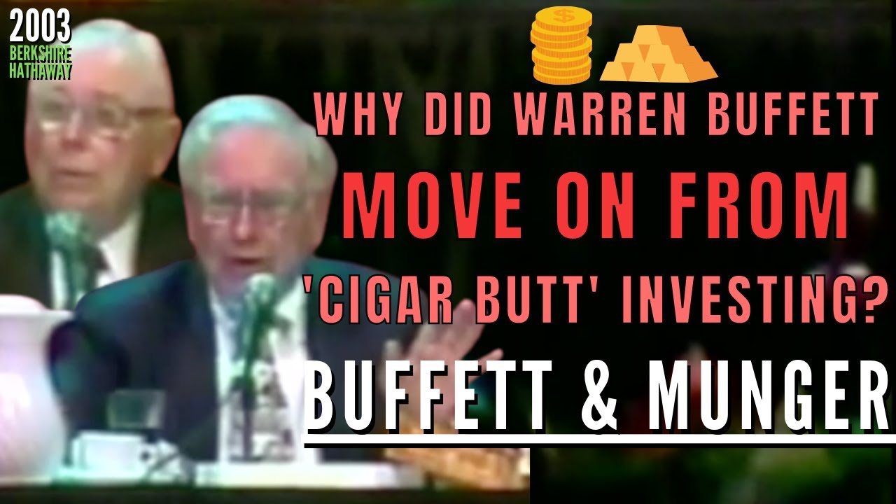 Why did Warren Buffett Move On from Cigar Butt Investing? | Berkshire Hathaway 2003【C:W.B Ep. 274】
