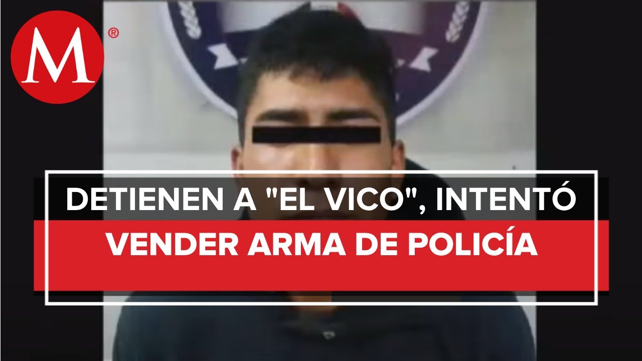 Detienen a 'El Vico', presunto líder de banda delictiva en Tlanepantla, Edomex