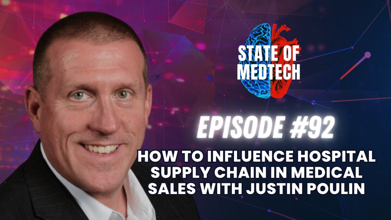 How to Influence Hospital Supply Chain in Medical Sales with Justin Poulin
