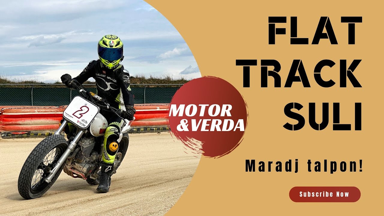 𝐅𝐥𝐚𝐭 𝐓𝐫𝐚𝐜𝐤 𝐒𝐮𝐥𝐢 - Maradj talpon! - Motor&Verda