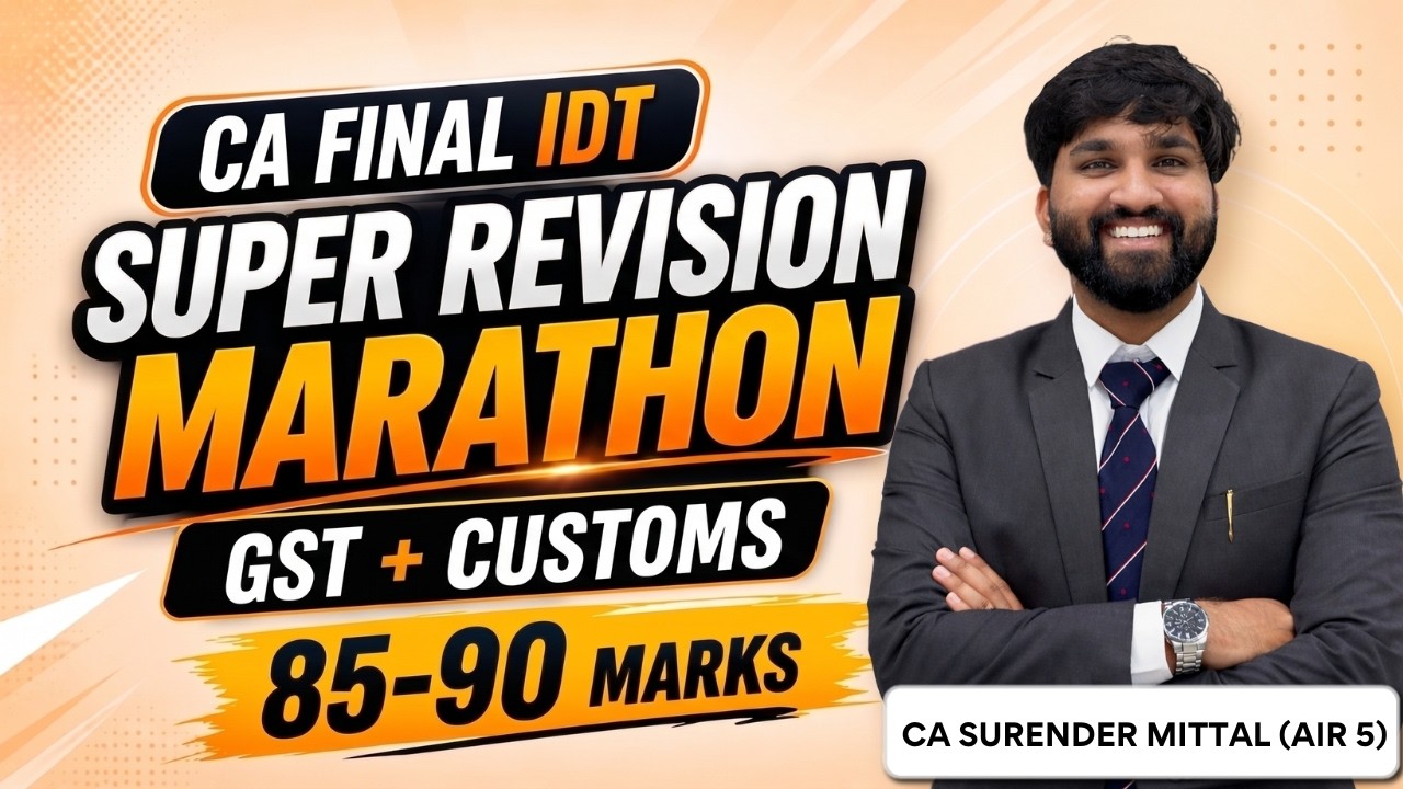 CA Final IDT SUPER REVISION MARATHON 2026 | Concept & Question | 85-90 Marks | Surender Mittal AIR 5