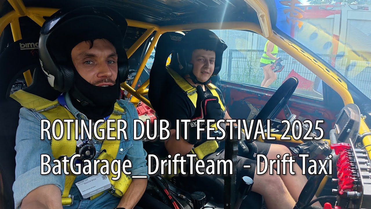 Drift Taxi  BatGarage_DriftTeam - ROTINGER DUB IT TUNING FESTIVAL 2025