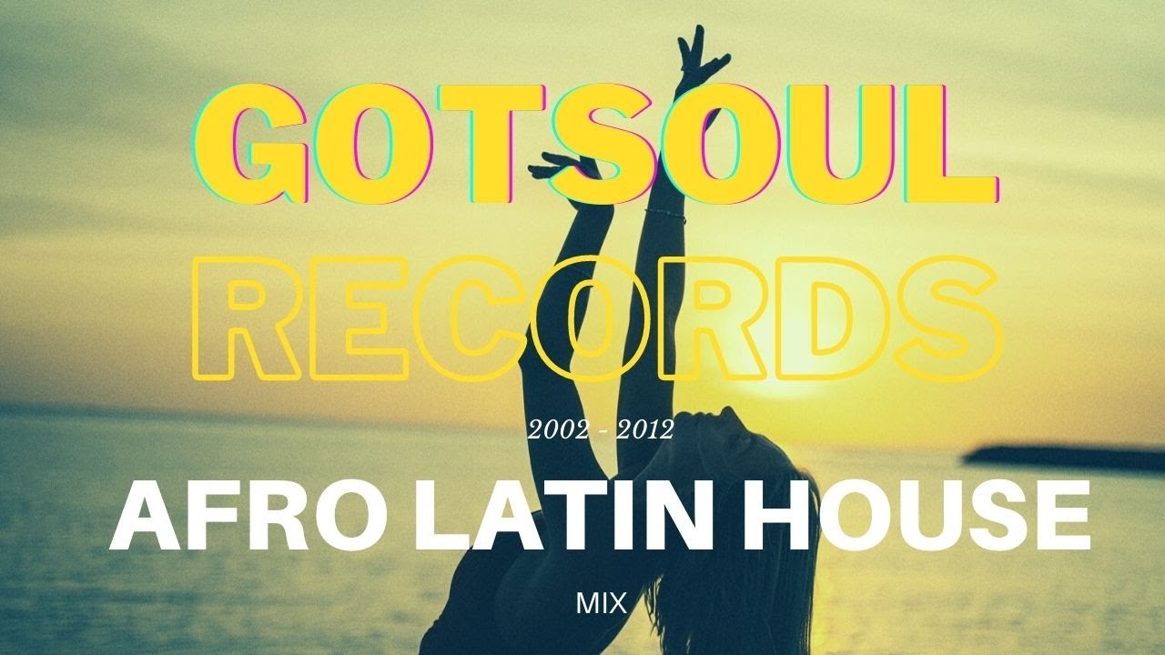Best of Osunlade & GOTSOUL RECORDS | 2002-2012 | Afro Latin Deep House Mix