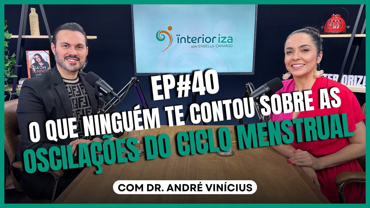 Você sabe o que acontece em cada semana da mulher? com Dr. André Vinícius Ep 40